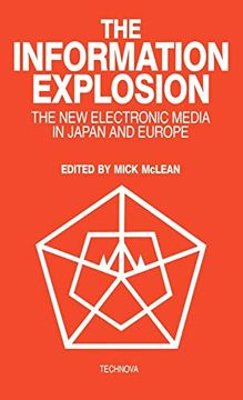 portada The Information Explosion: The new Electronic Media in Japan and Europe (en Inglés)