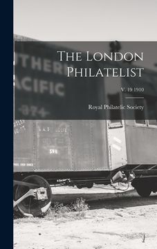 portada The London Philatelist; v. 19 1910 (in English)
