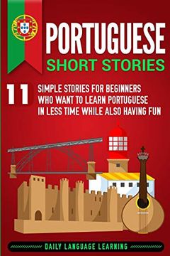 portada Portuguese Short Stories: 11 Simple Stories for Beginners who Want to Learn Portuguese in Less Time While Also Having fun (in English)