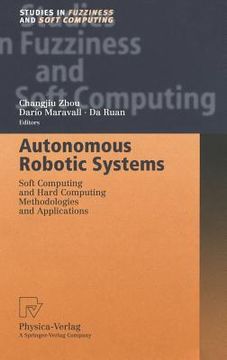 portada autonomous robotic systems: soft computing and hard computing methodologies and applications (in English)