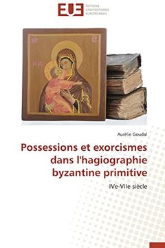portada Possessions Et Exorcismes Dans L'Hagiographie Byzantine Primitive