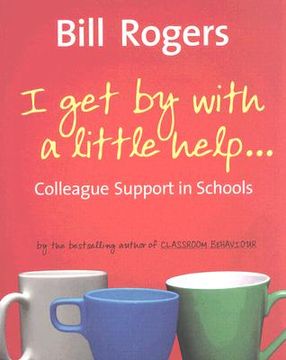 portada I Get by with a Little Help: Colleague Support in Schools