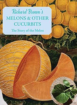 portada Melons and Other Cucurbits: The Story of the Melon