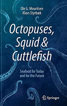 portada Octopuses, Squid & Cuttlefish: Seafood for Today and for the Future (in English)