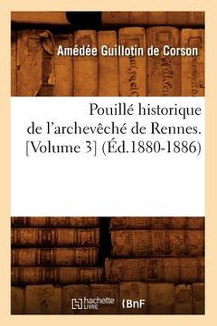 portada Pouillé Historique de l'Archevêché de Rennes. [Volume 3] (Éd.1880-1886) (en Francés)