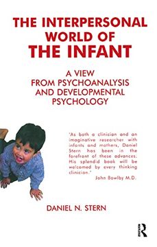 portada The Interpersonal World of the Infant: A View From Psychoanalysis and Developmental Psychology 