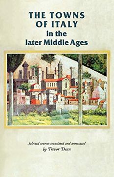 portada The Towns of Italy in the Later Middle Ages 
