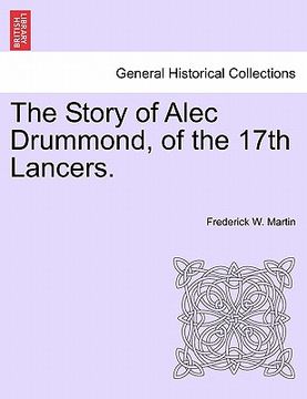 portada the story of alec drummond, of the 17th lancers. vol. ii. (en Inglés)