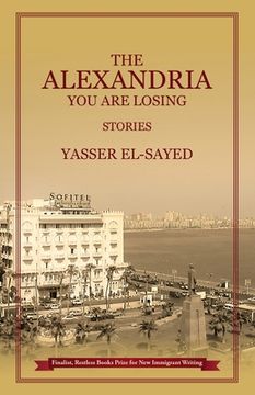 portada The Alexandria You Are Losing (en Inglés)