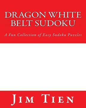 portada Dragon White Belt Sudoku: A Fun Collection of Easy Sudoku Puzzles (en Inglés)