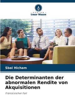 portada Die Determinanten der abnormalen Rendite von Akquisitionen (in German)