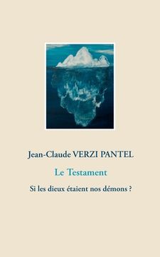 portada Le Testament: Si les dieux étaient nos démons ? (in French)