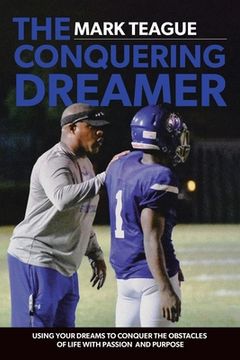 portada The Conquering Dreamer: Using Your Dreams to Conquer the Obstacles of Life With Passion and Purpose (in English)