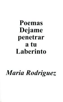 portada Poemas Dejame Penetrar a tu Laberinto (in Spanish)
