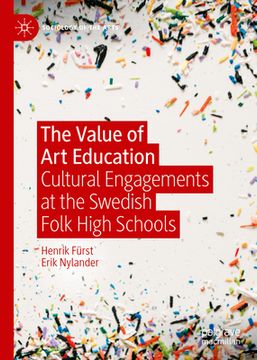 portada The Value of Art Education: Cultural Engagements at the Swedish Folk High Schools (en Inglés)