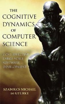 portada the cognitive dynamics of computer science: cost-effective large scale software development