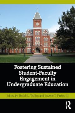 portada Fostering Sustained Student-Faculty Engagement in Undergraduate Education 