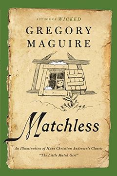 portada Matchless: An Illumination of Hans Christian Andersen's Classic "The Little Match Girl" (en Inglés)