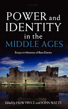 portada Power and Identity in the Middle Ages: Essays in Memory of Rees Davies (en Inglés)