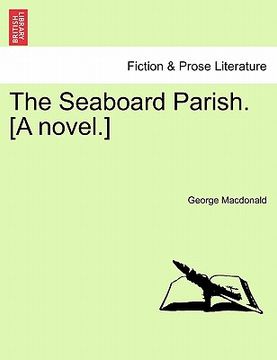 portada the seaboard parish. [a novel.]