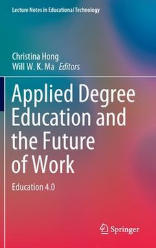 portada Applied Degree Education and the Future of Work: Education 4.0 (en Inglés)