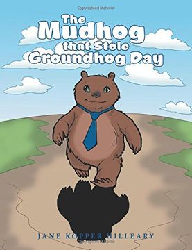 portada The Mudhog that Stole Groundhog Day