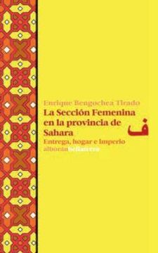 portada La Seccion Femenina en la Provincia de Sahara (in Spanish)