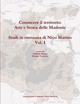portada Conoscere il territorio: Arte e Storia delle Madonie. Studi in memoria di Nico Marino, Vol. I (en Italiano)