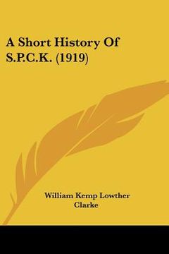 portada a short history of s.p.c.k. (1919) (en Inglés)