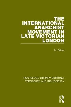portada The International Anarchist Movement in Late Victorian London (Rle: Terrorism and Insurgency) (en Inglés)