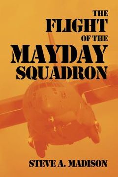 portada The Flight of the Mayday Squadron: An American Mythology (en Inglés)
