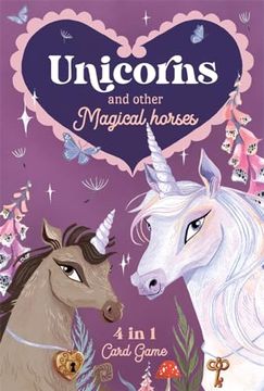 portada Unicorns & Other Magical Horses: 4 in 1 Card Game: Enjoy 4 Classic Games in 1 With These Beautifully Illustrated Cards (Unlock the Magic) (en Inglés)