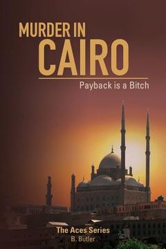 portada Murder in Cairo; Payback Is a Bitch (en Inglés)