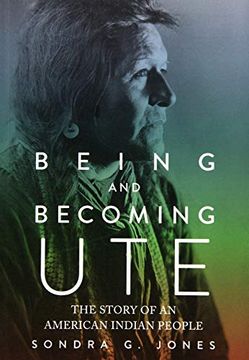 portada Being and Becoming Ute: The Story of an American Indian People 