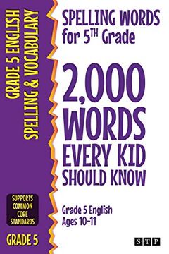 portada Spelling Words for 5th Grade: 2,000 Words Every kid Should Know (Grade 5 English Ages 10-11) (2,000 Spelling Words (us Editions)) (en Inglés)