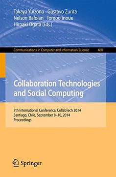 portada Collaboration Technologies and Social Computing: 7th International Conference, Collabtech 2014, Santiago, Chile, September 8-10, 2014. Proceedings (Communications in Computer and Information Science) (en Inglés)