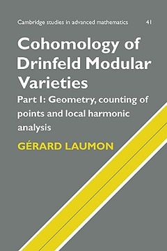 portada Cohomology of Drinfeld Modular Varieties, Part 1, Geometry, Counting of Points and Local Harmonic Analysis Hardback: Geometry, Counting of Points andL 1 (Cambridge Studies in Advanced Mathematics) (in English)