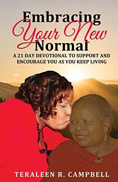 portada Embracing Your new Normal: A 21 day Devotional to Support and Encourage you as you Keep Living (en Inglés)