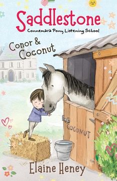 portada Saddlestone Connemara Pony Listening School Conor and Coconut (en Inglés)
