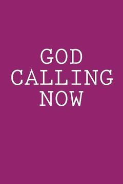 portada God Calling Now (en Inglés)