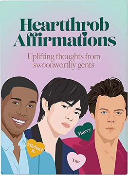 portada Heartthrob Affirmations: Swoonworthy, Uplifting Thoughts From our Favorite Gents to get you Through Each day (en Inglés)