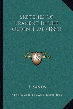 portada sketches of tranent in the olden time (1881) (en Inglés)