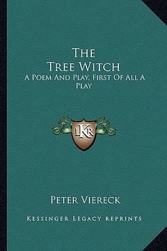 portada the tree witch: a poem and play, first of all a play