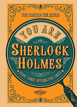 portada You are Sherlock Holmes: You Control the Action: Solve Three Interactive Cases (en Inglés)