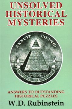 portada Unsolved Historical Mysteries: Answers to Outstanding Historical Puzzles