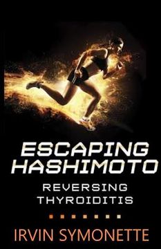 portada Escaping Hashimoto: Reversing Thyroiditis