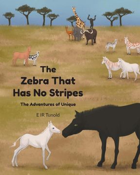 portada The Zebra That has no Stripes: The Adventures of Unique 
