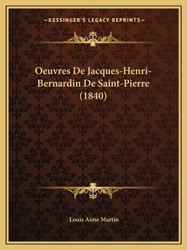 portada Oeuvres De Jacques-Henri-Bernardin De Saint-Pierre (1840) (en Francés)