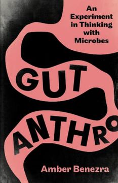 portada Gut Anthro: An Experiment in Thinking With Microbes (en Inglés)