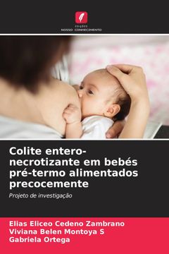 portada Colite Entero-Necrotizante em Bebés Pré-Termo Alimentados Precocemente